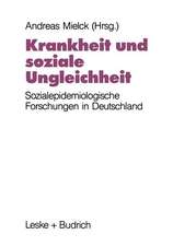 Krankheit und soziale Ungleichheit: Ergebnisse der sozialepidemiologischen Forschung in Deutschland