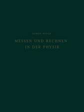 Messen und Rechnen in der Physik: Grundlagen der Grösseneinführung und Einheitenfestlegung