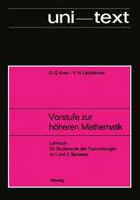 Vorstufe zur höheren Mathematik: Lehrbuch für Studierende aller Fachrichtungen im 1. und 2. Semester