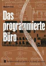 Das programmierte Büro: Mit Kurzfassungen in deutscher, englischer, französischer, italienischer und spanischer Sprache