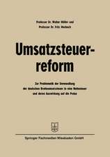 Umsatzsteuerreform: Zur Problematik der Umwandlung der deutschen Bruttoumsatzsteuer in eine Nettosteuer und deren Auswirkung auf die Preise