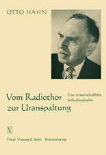 Vom Radiothor zur Uranspaltung: Eine wissenschaftliche Selbstbiographie