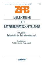 Meilensteine der Betriebswirtschaftslehre: 60 Jahre Zeitschrift für Betriebswirtschaft