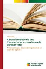 A transformação de uma transportadora como forma de agregar valor