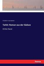 Tahiti: Roman aus der Südsee