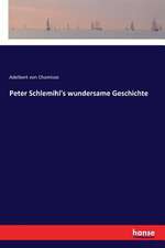 Peter Schlemihl's wundersame Geschichte