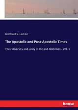 The Apostolic and Post-Apostolic Times