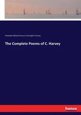 The Complete Poems of C. Harvey