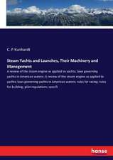 Steam Yachts and Launches, Their Machinery and Manegement