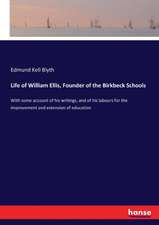 Life of William Ellis, Founder of the Birkbeck Schools