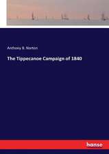 The Tippecanoe Campaign of 1840