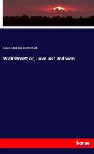 Wall street; or, Love lost and won