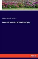 Forsters Animals of Hudsons Bay