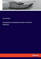 An Exposition of the Epistle of James in a Series of Discourses