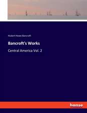 Bancroft's Works