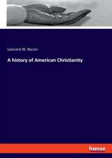 A history of American Christianity