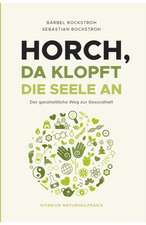 Horch, da klopft die Seele an!