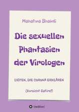 Die sexuellen Phantasien der Virologen