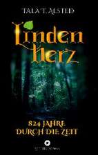 Lindenherz - 824 Jahre durch die Zeit