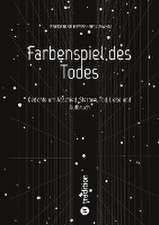 Farbenspiel des Todes