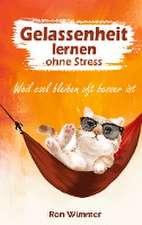 Gelassenheit lernen ohne Stress