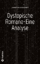 Dystopische Romane-Eine Analyse