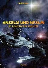 Anselm und Neslin in kosmischer Zukunft