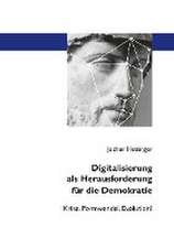 Digitalisierung als Herausforderung für die Demokratie