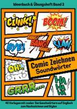 Comic Soundwörter zeichnen und kreativ gestalten Schriftarten Buchstaben Ideenbuch und Übungsheft für Kinder, Teenager, Erwachsene 40 Vorlagen mit coolen Geräuschwörtern auf Englisch