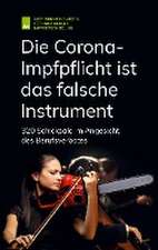 Die Corona-Impfpflicht ist das falsche Instrument