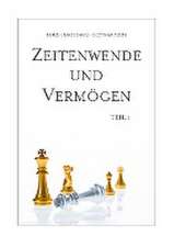 Zeitenwende und Vermögen. Chancen · Entscheidungen · Lebensqualität. Teil 1: Beständig ist allein der Wandel