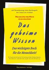 3.Auflage Das geheime Wissen ¿ Das wichtigste Buch für die Menschheit!