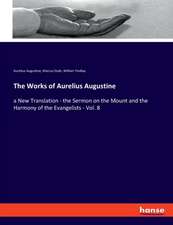 The Works of Aurelius Augustine