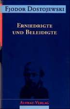 Erniedrigte und Beleidigte