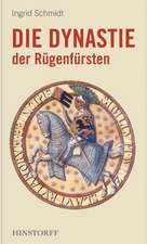 Die Dynastie des Rügenfürsten