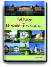 Schlösser und Herrenhäuser in Mecklenburg