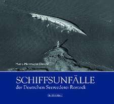 Diestel, H: Schiffsunfälle der Deutschen Seereederei