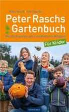 Peter Raschs Gartenbuch für Kinder