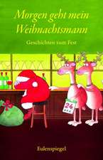 Morgen geht mein Weihnachtsmann