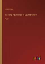 Life and Adventures of Count Beugnot