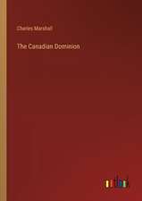 The Canadian Dominion