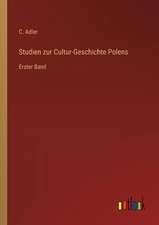 Studien zur Cultur-Geschichte Polens