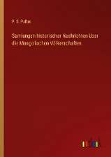 Samlungen historischer Nachrichten über die Mongolischen Völkerschaften