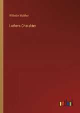 Luthers Charakter