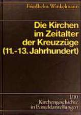 Kirchengeschichte in Einzeldarstellungen / Von Der Alten Kirche Bis Zum Hohen Mittelalter / Die Kirche Im Zeitalter Der Kreuzzuge: Die Kirche Im Abendland V