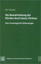 Die Bewahrheitung der Kirchen durch Jesus Christus