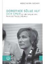 Dorothee Sölle auf der Spur