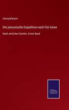 Die preussische Expedition nach Ost-Asien