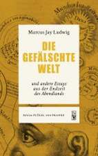 Die gefälschte Welt