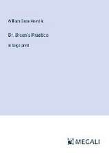 Howells, W: Dr. Breen's Practice